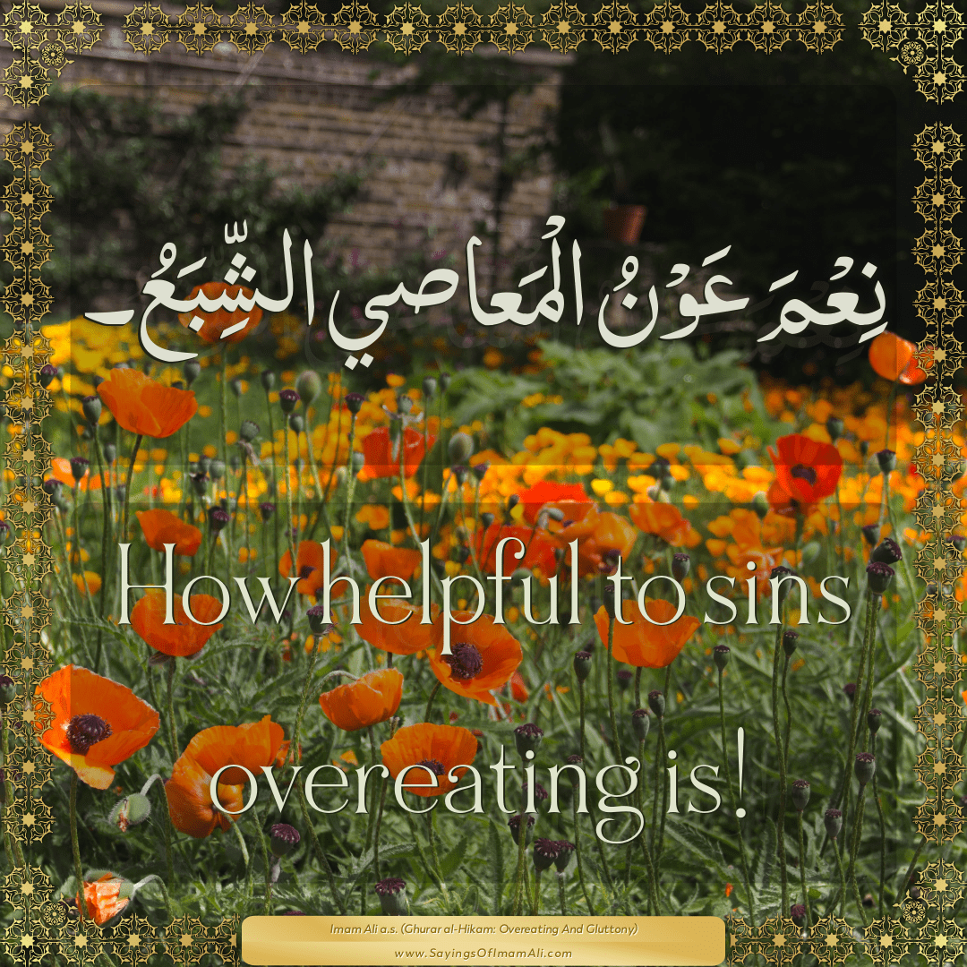 How helpful to sins overeating is!